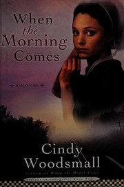 Cover of: When the morning comes: a novel