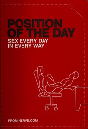 Cover of: Position of the day: sex every day in every way