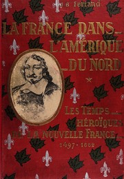 Cover of: La France dans l'Amérique du Nord ...