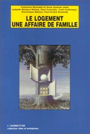 Cover of: Le Logement, une affaire de famille: l'approche intergénérationnelle des statuts résidentiels