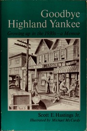 Cover of: Goodbye highland yankee by Scott E. Hastings