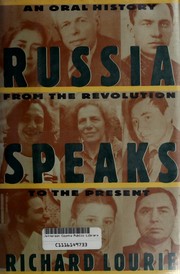 Cover of: Russia speaks: an oral history from the Revolution to the present
