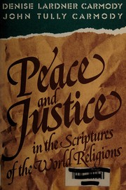 Cover of: Peace and justice in the scriptures of the world religions: reflections on non-Christian scriptures