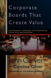 Cover of: Corporate boards that create value: governing company performance from the boardroom