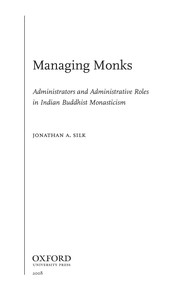 Cover of: Managing monks: administrators and administrative roles in indian Buddhist monasticism