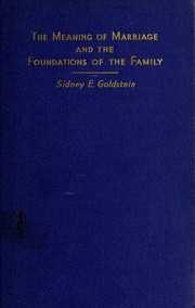 Cover of: Meaning of marriage and foundation of the family: a Jewish interpretation