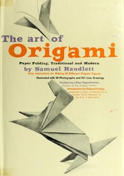 Cover of: The Art of Origami: Paper Folding, Traditional and Modern