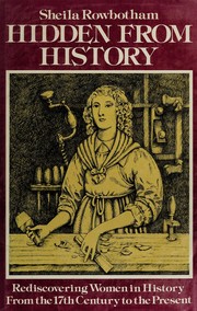 Cover of: Hidden from history: rediscovering women in history from the 17th century to the present.