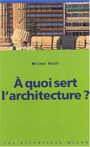 Cover of: A quoi sert l'architecture?