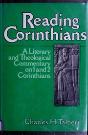 Cover of: Reading Corinthians: a literary and theological commentary on 1 and 2 Corinthians