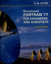 Cover of: Structured FORTRAN 77 for engineers and scientists