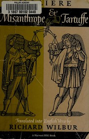 The misanthrope; and Tartuffe by Molière, Richard Wilbur