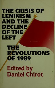Cover of: The Crisis of Leninism and the Decline of the Left: The Revolutions of 1989 (Jackson School Publications in International Studies)