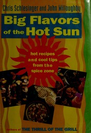 Cover of: Big flavors of the hotsun: hot recipes and cool tips from the spice zone