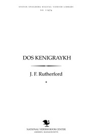 Cover of: Dos ḳenigraykh = by J. F. Rutherford