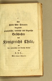 Cover of: Des Herrn Abts Vidaure Kurzgefasste geographische, natürliche und bürgerliche Geschichte des Königreichs Chile
