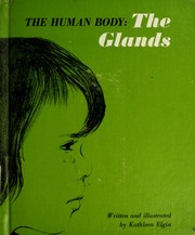 Cover of: The human body: the glands by Kathleen Elgin