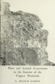 Cover of: Plant and animal associations in the interior of the Ungava Peninsula.