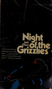 Cover of: Night of the grizzlies. by Jack Olsen