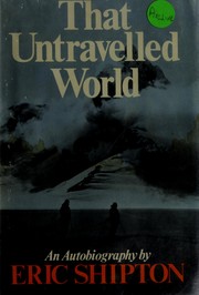 Cover of: That untravelled world: an autobiography