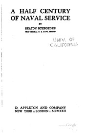Cover of: A half century of naval service by Seaton Schroeder