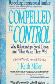 Cover of: Compelled to control: why relationships break down and what makes them well