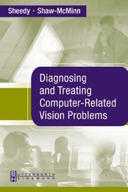 Diagnosing and treating computer-related vision problems by James E. Sheedy