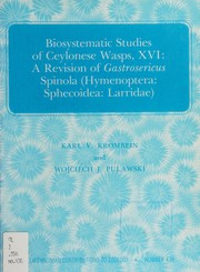 Cover of: Biosystematic studies of Ceylonese wasps, XVI: a revision of Gastrosericus Spinola (Hymenoptera: Sphecoidea: Larridae)