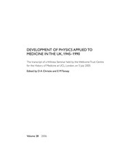 Cover of: Development of physics applied to medicine in the UK, 1945-1990 : the transcript of a Witness Seminar held by the Wellcome Trust Centre for the History of Medicine at UCL, London, on 5 July 2005