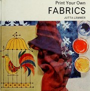 Cover of: Print your own fabrics.