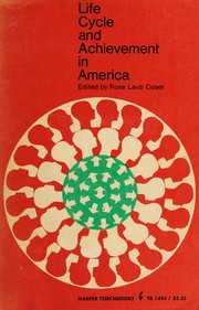 Cover of: Life cycle and achievement in America. by Rose Laub Coser