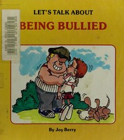 Cover of: Let's Talk About Being Bullied by Joy Berry