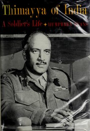 Cover of: Thimayya of India: a soldier's life.