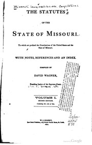 Cover of: The statutes of the state of Missouri.: To which are prefixed the constitutions of the United States and the state of Missouri.  With notes, references and an index.