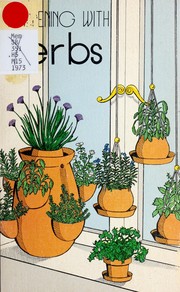 Gardening with herbs by Rex E. Mabe
