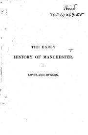 The Early History of Manchester: An Addess Delivered in Music Hall .. by Loveland Munson