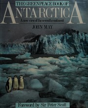 Cover of: The Greenpeacebook of Antarctica: a new view of the seventh continent
