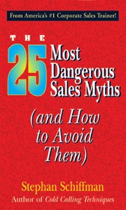 Cover of: 25 Most Dangerous Sales Myths by 