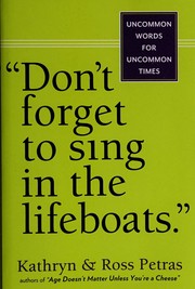 'Don't forget to sing in the lifeboats' by Kathryn Petras, Ross Petras