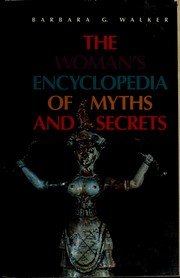 Cover of: The woman's encyclopedia of myths and secrets