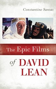 The epic films of David Lean by Constantine Santas
