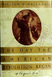 Cover of: The day the American Revolution began: 19 April 1775