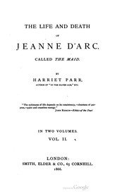 Cover of: The life and death of Jeanne d'Arc, called the Maid: Volume 2