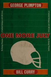 Cover of: One more July: a football dialogue with Bill Curry