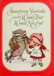 Cover of: Strawberry Shortcake and the winter that would not end