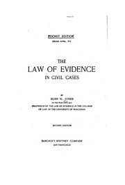 The law of evidence in civil cases by Burr W. Jones