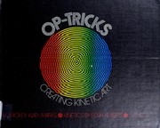 Cover of: Op-tricks; creating kinetic art.