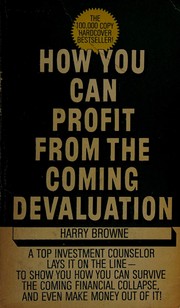 Cover of: How you can profit from the coming devaluation.