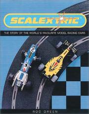 Scalextric : the story of the world's favourite model racing cars