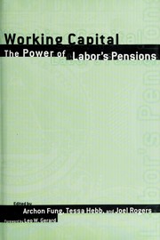 Cover of: Working capital: the power of labor's pensions